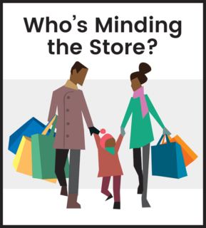 Who's Minding the Store?